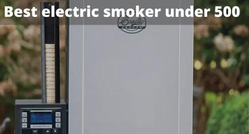 Best Electric Smokers Under 500 Dollars Review
