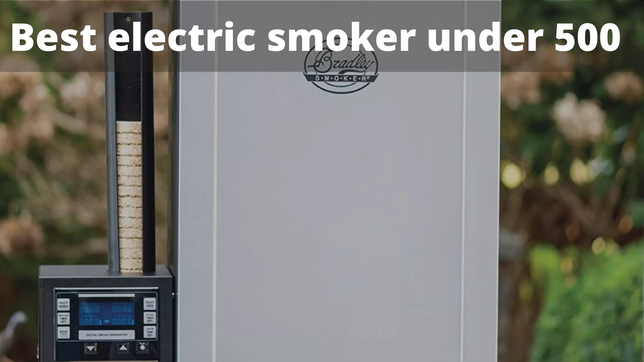 Best Electric Smokers Under 500 Dollars Review