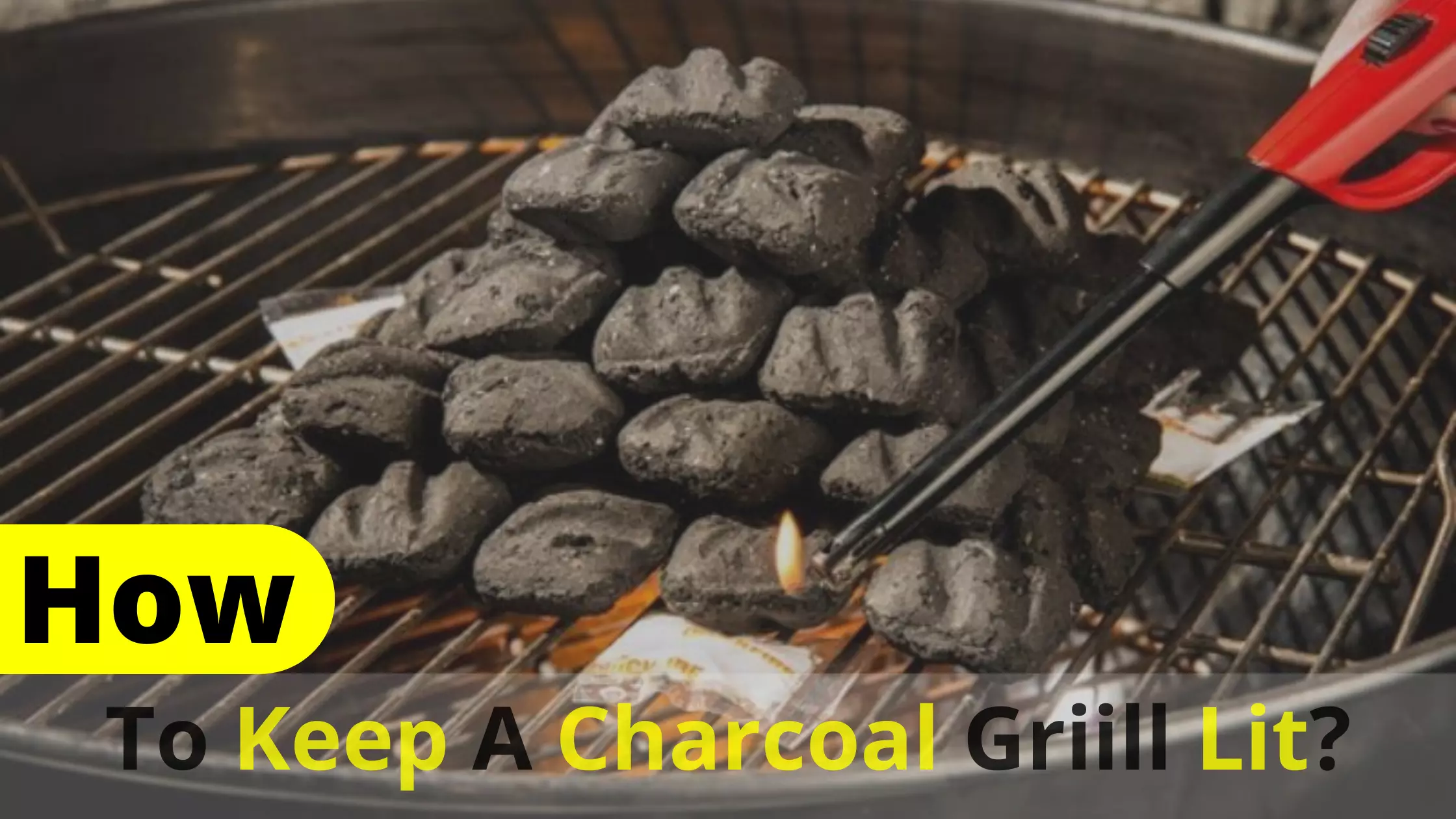 how to keep a charcoal grill lit