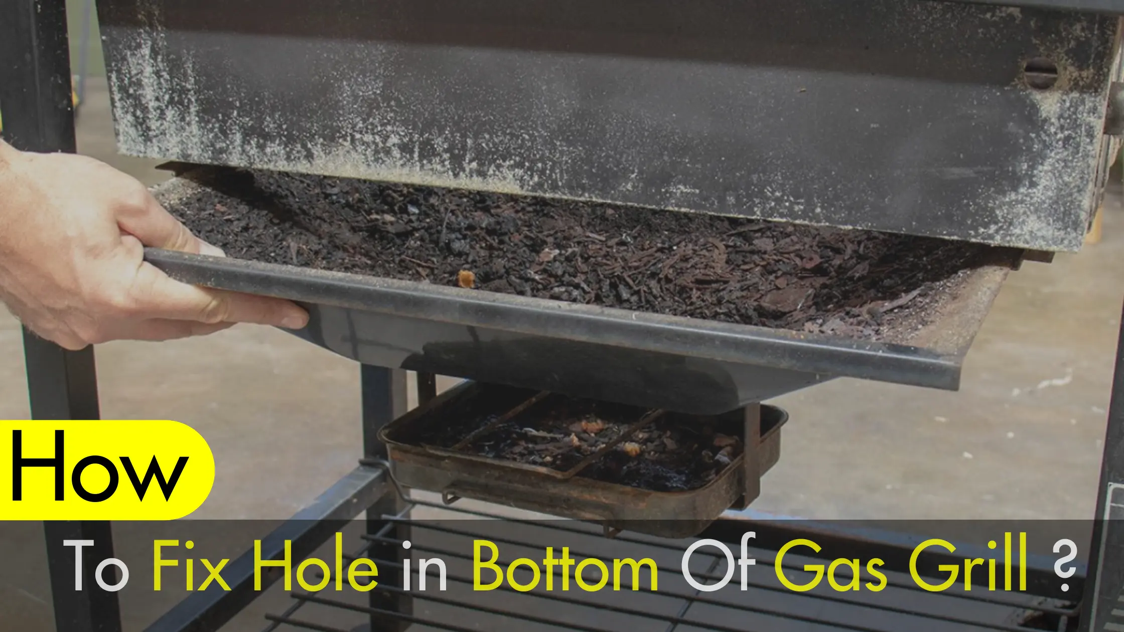 how to fix hole in bottom of gas grill